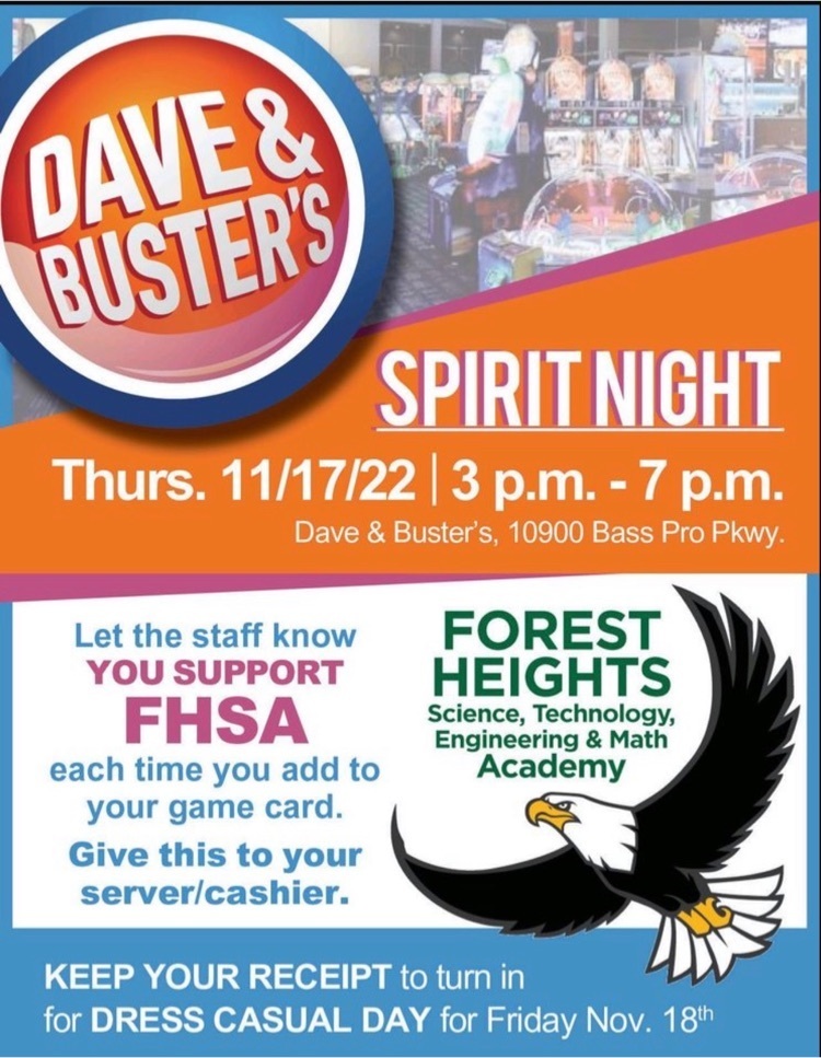 Join us at Dave and Buster’s on Thursday, November 17th from 3:00-7:00. Keep your receipt for Dress Casual Day on Friday, November 18th. LRSD dress code must be followed.